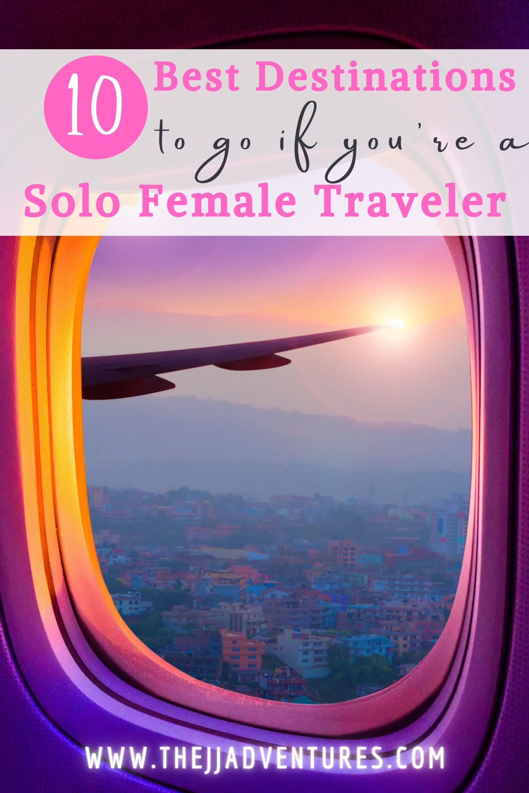 10 Best Destinations For Solo Female Travelers • TheJJAdventures